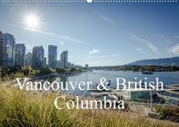 Vancouver & British Columbia (Wandkalender 2023 DIN A2 quer)