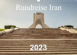 Rundreise Iran (Wandkalender 2023 DIN A3 quer)