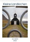 Kleine Landkirchen auf Island (Wandkalender 2023 DIN A4 hoch)