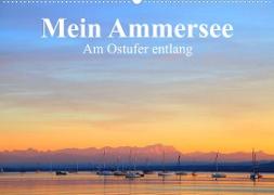 Mein Ammersee - am Ostufer entlang (Wandkalender 2023 DIN A2 quer)
