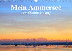 Mein Ammersee - am Ostufer entlang (Wandkalender 2023 DIN A3 quer)