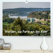 Werden, die Perle an der Ruhr (Premium, hochwertiger DIN A2 Wandkalender 2023, Kunstdruck in Hochglanz)