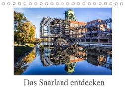 Das Saarland entdecken (Tischkalender 2023 DIN A5 quer)