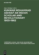 Kunwar Mohammad Ashraf an Indian Scholar and Revolutionary 1903¿1962