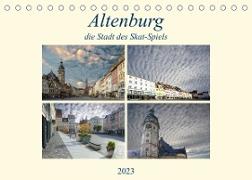 Altenburg, die Stadt des Skat-Spiels (Tischkalender 2023 DIN A5 quer)