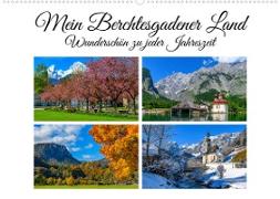 Mein Berchtesgadener Land - Wunderschön zu jeder Jahreszeit (Wandkalender 2023 DIN A2 quer)