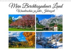 Mein Berchtesgadener Land - Wunderschön zu jeder Jahreszeit (Wandkalender 2023 DIN A3 quer)