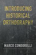 Introducing Historical Orthography