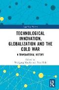 Technological Innovation, Globalization and the Cold War