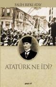 Atatürk Ne idi