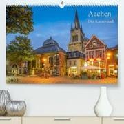 Aachen Die Kaiserstadt (Premium, hochwertiger DIN A2 Wandkalender 2023, Kunstdruck in Hochglanz)