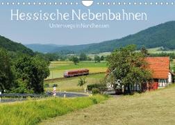Hessische Nebenbahnen - Unterwegs in Nordhessen (Wandkalender 2023 DIN A4 quer)