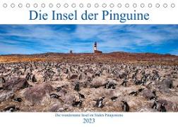 Die Insel der Pinguine - Die wundersame Insel im Süden Patagoniens (Tischkalender 2023 DIN A5 quer)