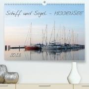 Schiff und Segel - HIDDENSEE (Premium, hochwertiger DIN A2 Wandkalender 2023, Kunstdruck in Hochglanz)