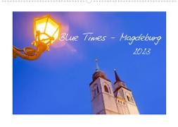 Blue Times - Magdeburg (Wandkalender 2023 DIN A2 quer)