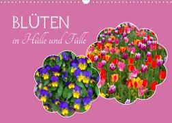 Blüten - in Hülle und Fülle (Wandkalender 2023 DIN A3 quer)