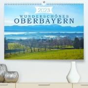 Wunderschönes Oberbayern (Premium, hochwertiger DIN A2 Wandkalender 2023, Kunstdruck in Hochglanz)