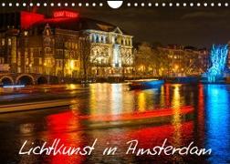 Lichtkunst in Amsterdam (Wandkalender 2023 DIN A4 quer)