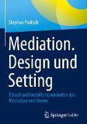 Mediation. Design und Setting