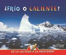Frio O Caliente: What Is Hot? What Is Not?
