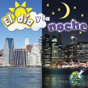 El Día Y La Noche: Day and Night