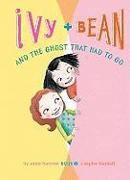 Ivy and Bean and the Ghost That Had to Go: #2