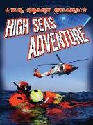 U.S. Coast Guard: High Seas Adventure