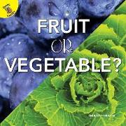 Fruit or Vegetable?