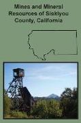 Mines and Mineral Resources of Siskiyou County, California