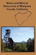 Mines and Mineral Resources of Mariposa County, California