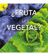 Fruta O Vegetal: Fruit or Vegetable?