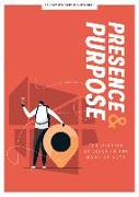 Presence and Purpose - Teen Devotional: The Mission of Jesus in the Book of Actsvolume 7