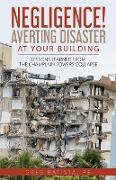 Negligence! Averting Disaster at Your Building