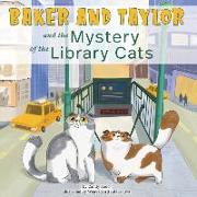 Baker and Taylor: And the Mystery of the Library Cats
