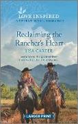 Reclaiming the Rancher's Heart: An Uplifting Inspirational Romance