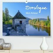 Dordogne Mon Amour (Premium, hochwertiger DIN A2 Wandkalender 2023, Kunstdruck in Hochglanz)