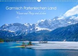 Garmisch Partenkirchen Land - Wasser und Berge sind Leben (Wandkalender 2023 DIN A3 quer)