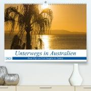 Unterwegs in Australien (Premium, hochwertiger DIN A2 Wandkalender 2023, Kunstdruck in Hochglanz)