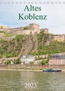 Altes Koblenz (Tischkalender 2023 DIN A5 hoch)