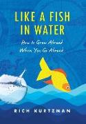 Like a Fish in Water: How to Grow Abroad When You Go Abroad