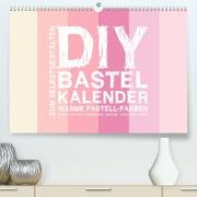 DIY Bastel-Kalender -Warme Pastell Farben- Zum Selbstgestalten (Premium, hochwertiger DIN A2 Wandkalender 2023, Kunstdruck in Hochglanz)
