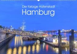 Die farbige Hafenstadt Hamburg (Wandkalender 2023 DIN A2 quer)