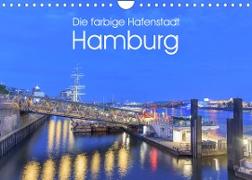 Die farbige Hafenstadt Hamburg (Wandkalender 2023 DIN A4 quer)