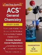 ACS General Chemistry Study Guide: Test Prep and Practice Test Questions for the American Chemical Society General Chemistry Exam [Includes Detailed A