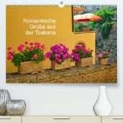 Romantische Grüße aus der Toskana (Premium, hochwertiger DIN A2 Wandkalender 2023, Kunstdruck in Hochglanz)