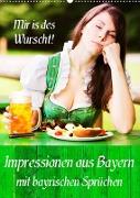 Impressionen aus Bayern mit bayrischen Sprüchen (Wandkalender 2023 DIN A2 hoch)