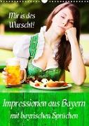 Impressionen aus Bayern mit bayrischen Sprüchen (Wandkalender 2023 DIN A3 hoch)
