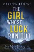 The Girl Whose Luck Ran Out: Volume 1