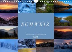 Schweiz - Eine Reise durch die idyllische Bergwelt (Wandkalender 2023 DIN A4 quer)
