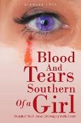 Blood and Tears of a Southern Girl